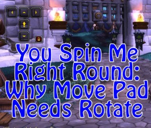 Short discusses reasons why World of Warcraft's a Move Pad needs rotate option.